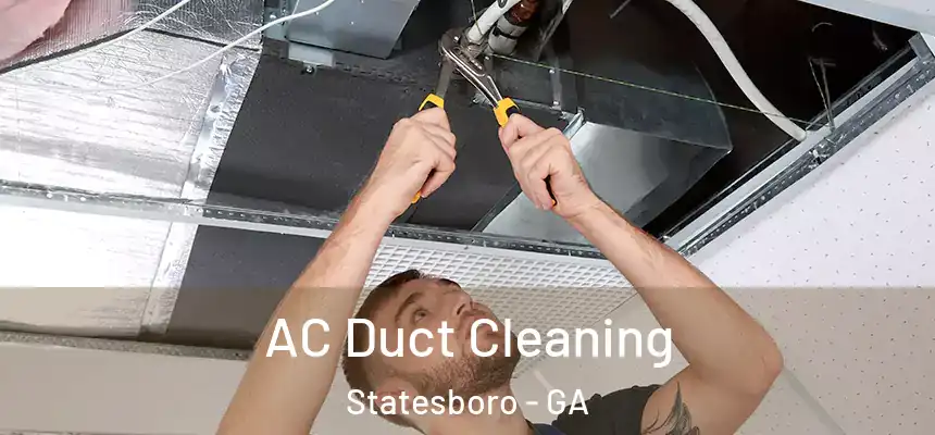  AC Duct Cleaning Statesboro - GA
