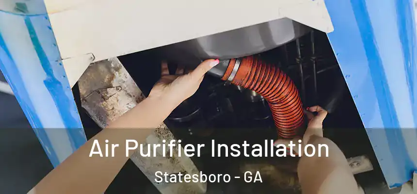  Air Purifier Installation Statesboro - GA